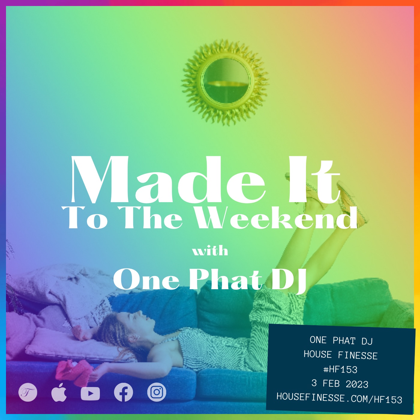 Made It To The Weekend with One Phat DJ